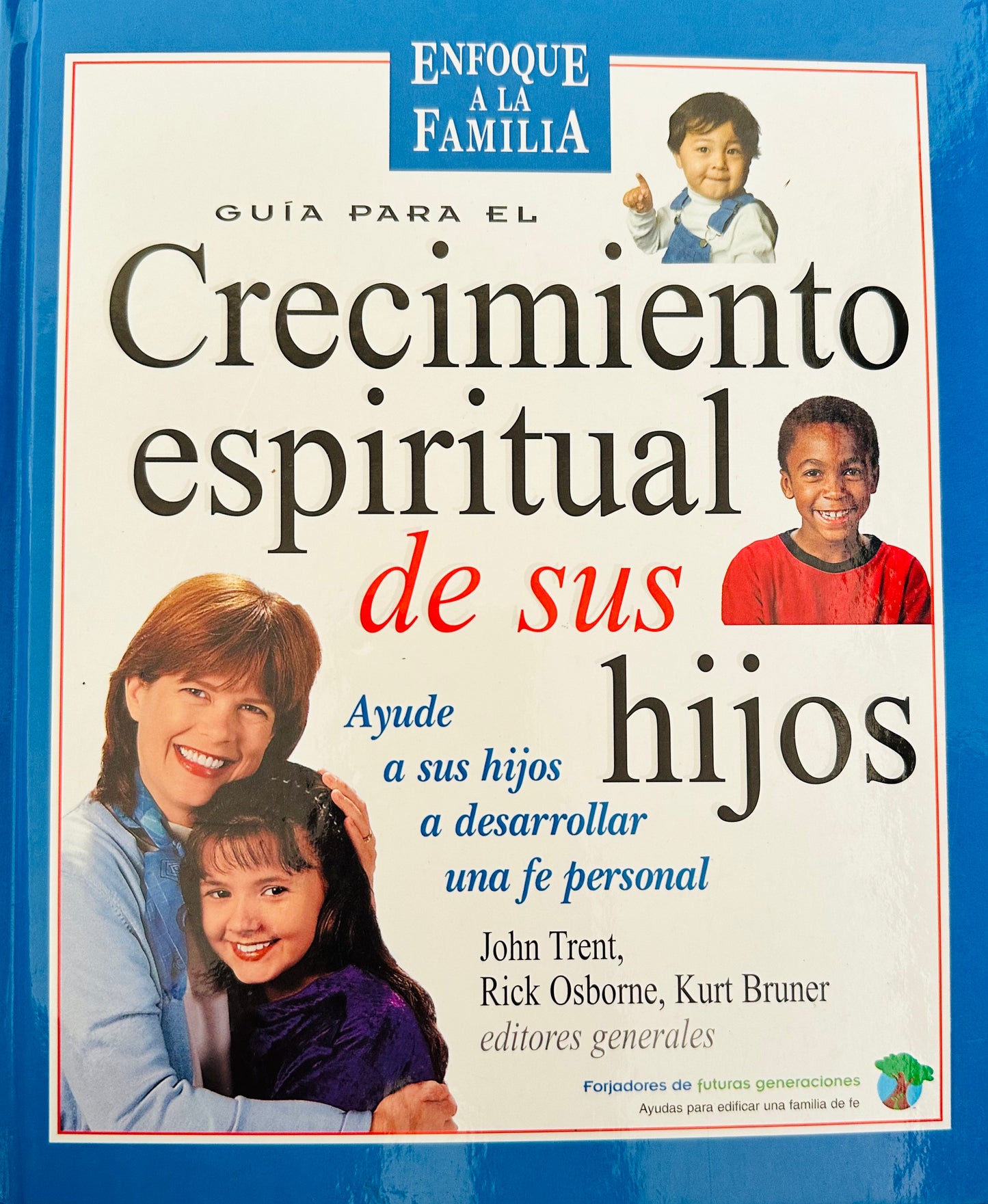 Guía Para El Crecimiento Espiritual De Sus Hijos 