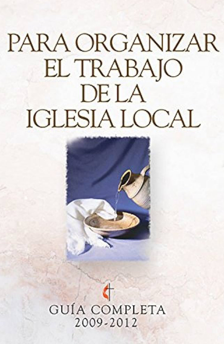 Para Organizar el Trabajo de la Iglesia Local 