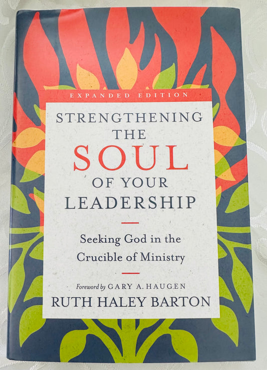 STRENGTHENING THE SOUL OF YOUR LEADERSHIP