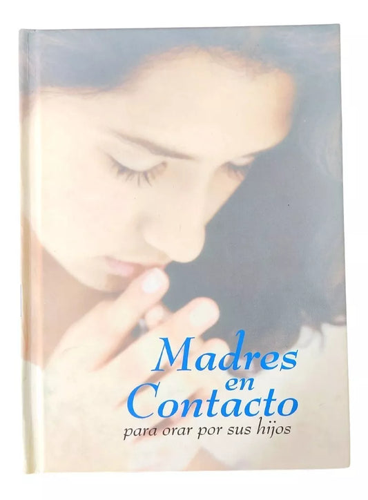 Madres En Contacto: Para Orar Por Tus Hijos