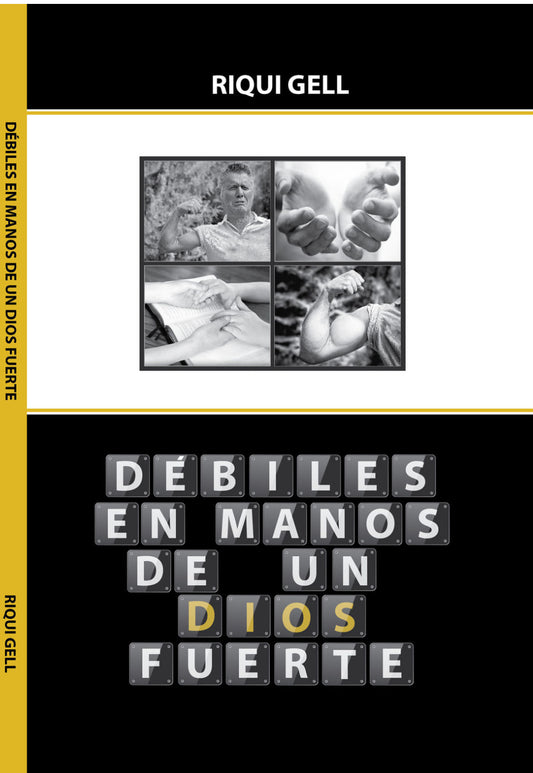 Debiles en Manos de un Dios Fuerte (Spanish Edition)