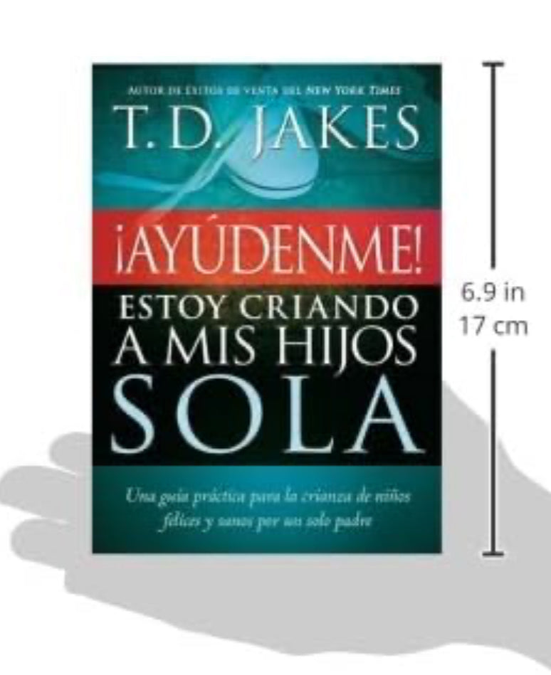 Ayúdenme! Estoy criando a mis hijos sola (Spanish Edition)