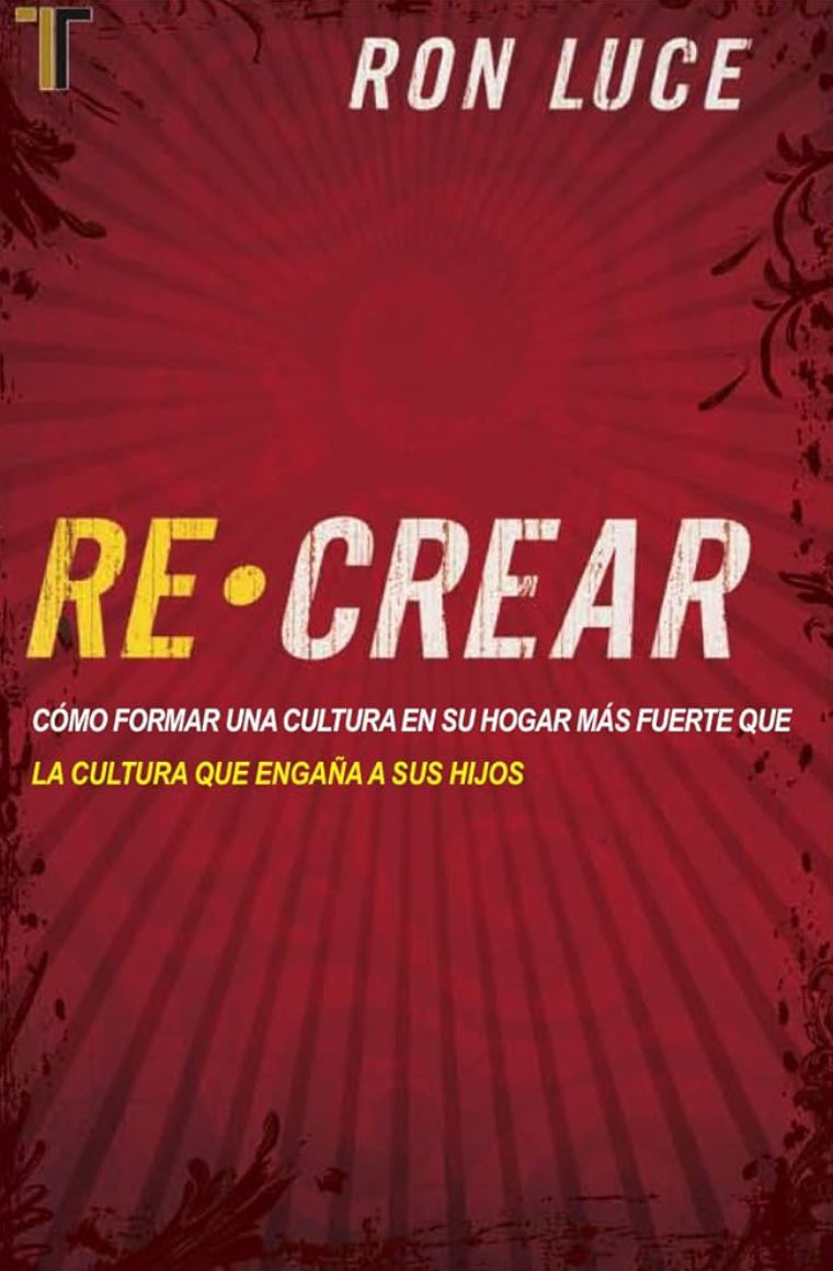 Re-Crear. Vivimos Una CULTURA QUE ENGAÑA A SUS HIJOS