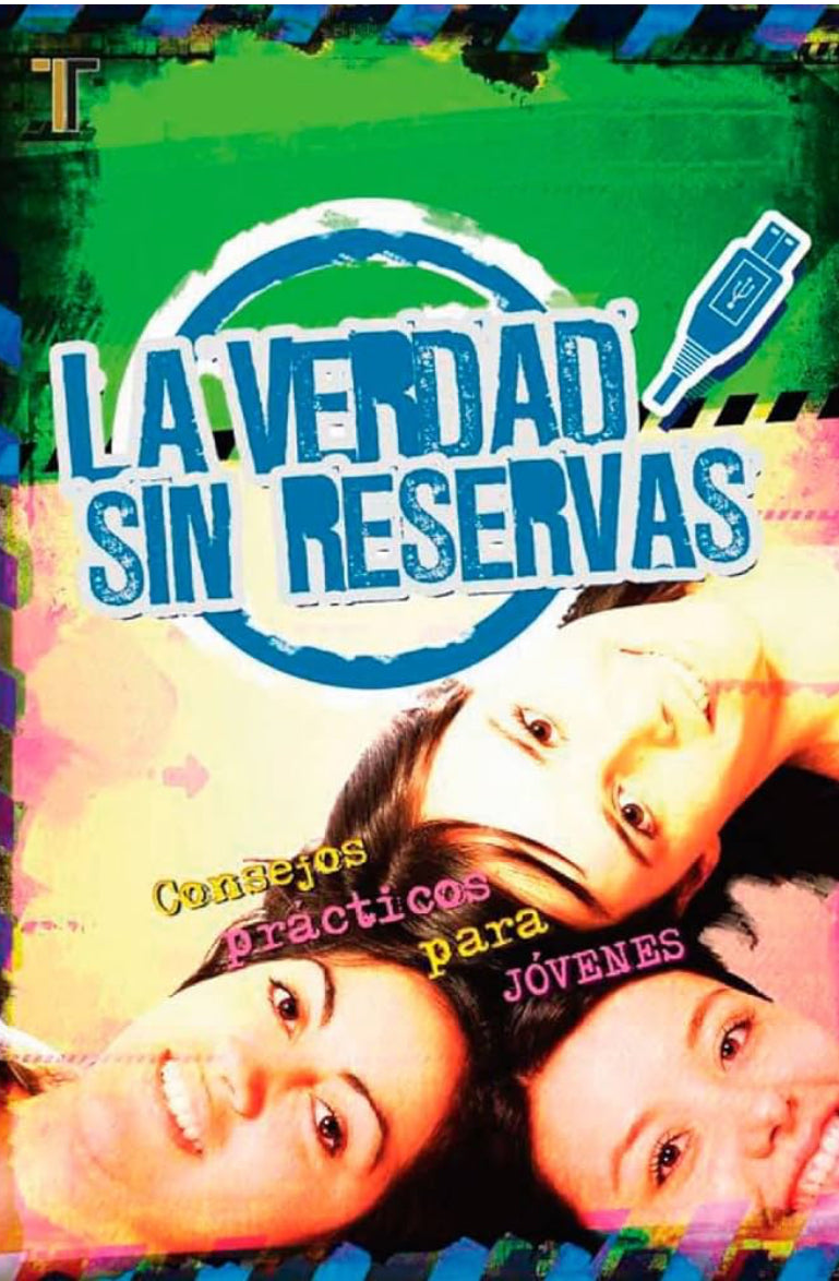 La verdad sin reservas! Consejos prácticos para jóvenes.