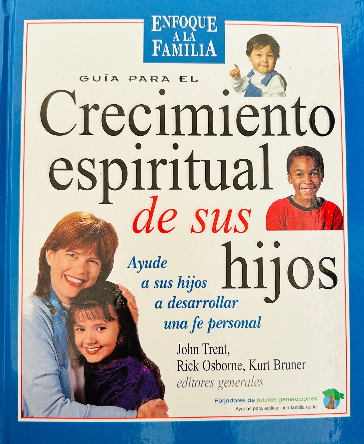 Guía Para El Crecimiento Espiritual De Sus Hijos ￼