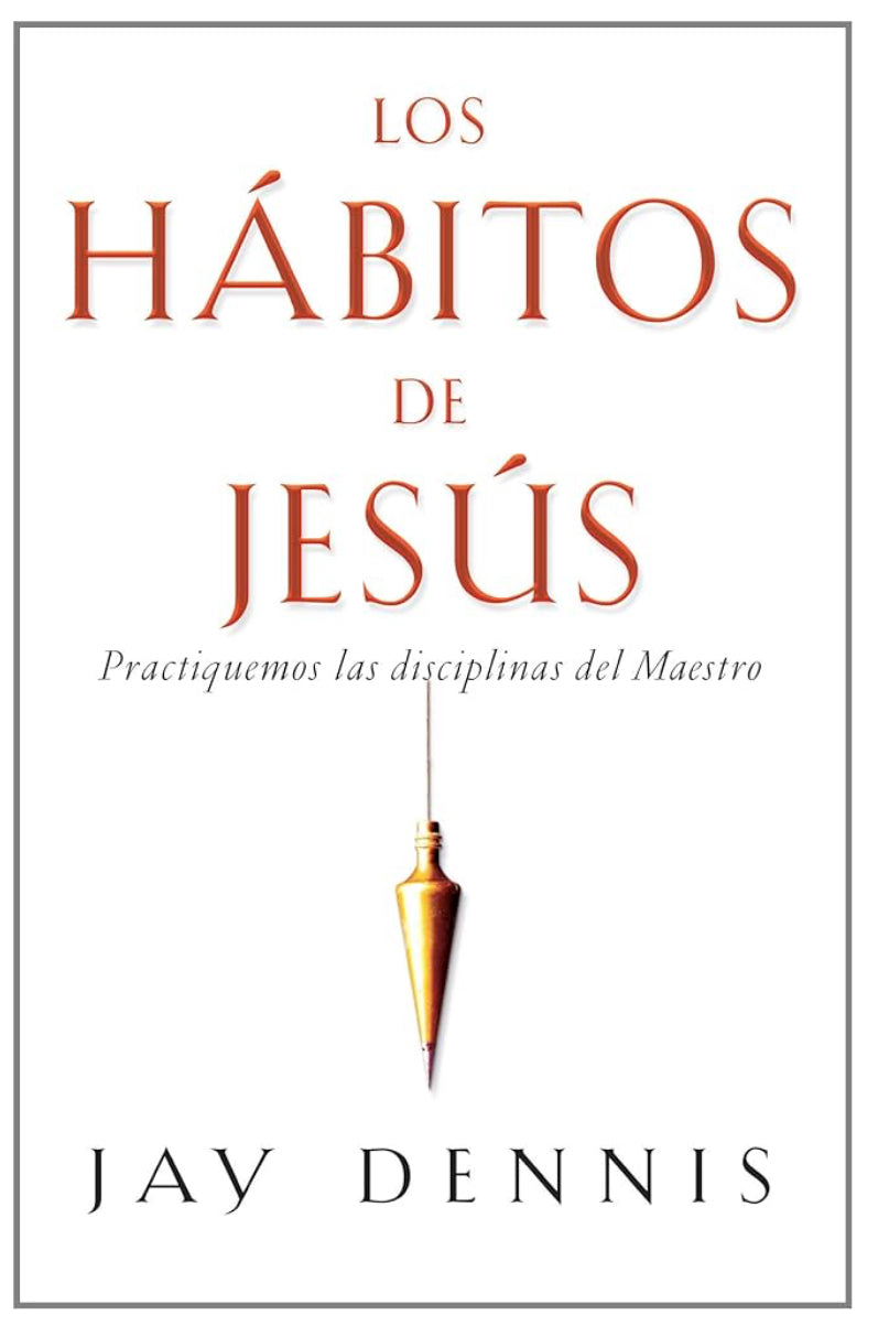 Los hábitos de Jesus ￼