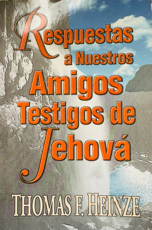 Respuesta A Nuestros Amigos Testigos De Jehová ￼