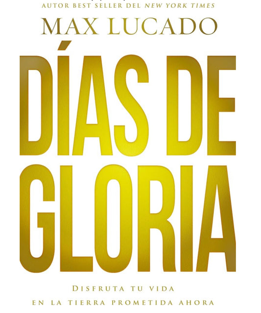 Dias de Gloria! Max Lucado