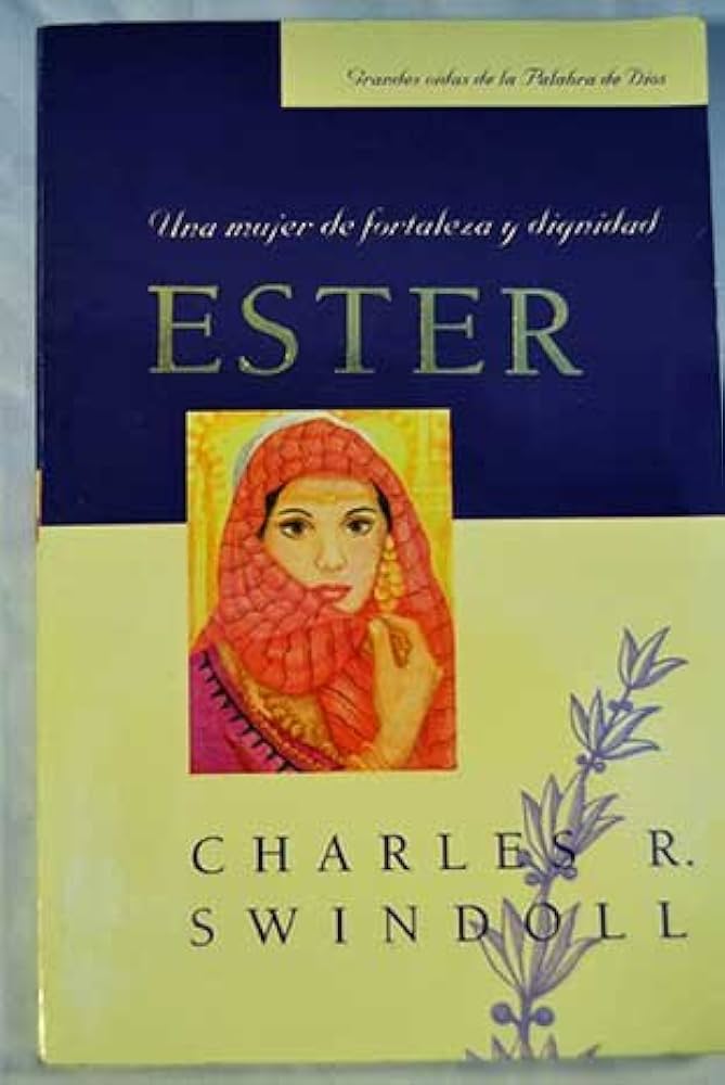 Una Mujer de Fortaleza y Dignidad, Ester