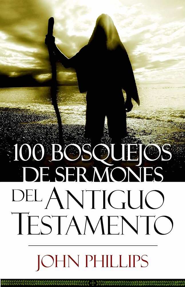 100 bosquejos de sermones del Antiguo Testamento