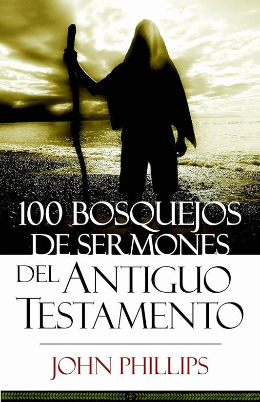 100 bosquejos de sermones del Antiguo Testamento