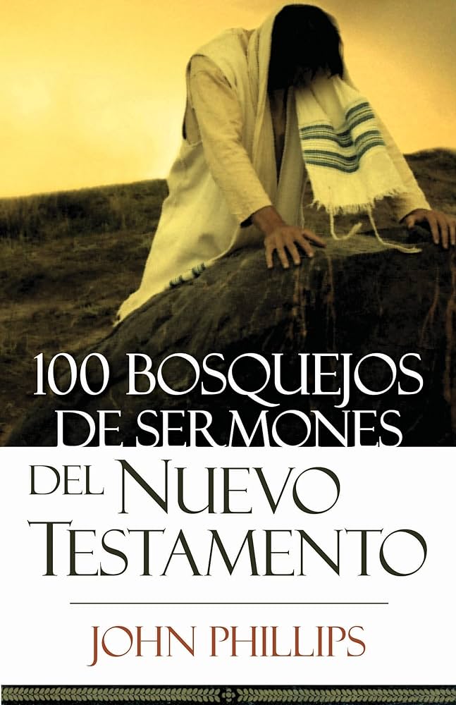 100 bosquejos de sermones del Nuevo Testamento